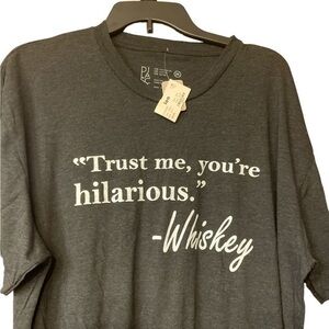 Dilascia Whiskey Graphic Tee Shirt‎ Trust Me You’re Hilarious Whiskey 2XL NWT